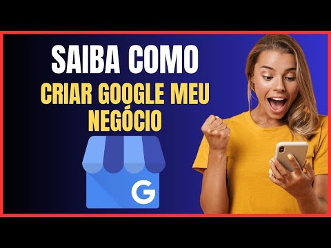 COMO CRIAR O GOOGLE MEU NEGOCIO