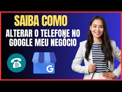 COMO ALTERAR TELEFONE NO GOOGLE MEU NEGOCIO