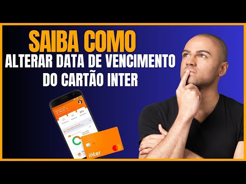 COMO ALTERAR A DATA DE VENC DO CARTAO INTER