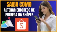 COMO ALTERAR O ENDEREÇO DE ENTREGA NA SHOPEE