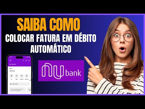 COMO COLOCAR FATURA EM DEBITO AUTOMATICO NUBANK