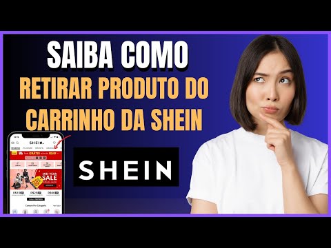 COMO RETIRAR PRODUTO DO CARRINHO DA SHEIN