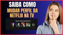 COMO MUDAR DE PERFIL NA NETFLIX PELA TV