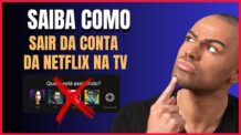 COMO SAIR DA CONTA DA NETFLIX NA TV