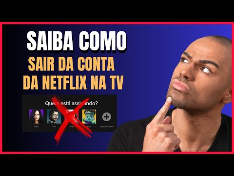 COMO SAIR DA CONTA DA NETFLIX NA TV