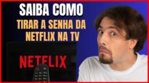 COMO TIRAR A SENHA DA NETFLIX NA TV