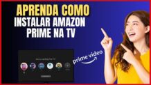 COMO INSTALAR O AMAZON PRIME NA TV