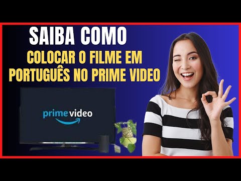 COMO COLOCAR O FILME EM PORTUGUES NO PRIME VIDEO NA TV