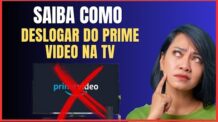 COMO DESLOGAR O PRIME VIDEO NA TV