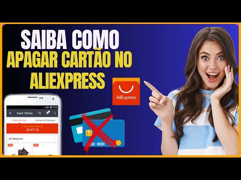 COMO APAGAR CARTÃO DO ALIEXPRESS