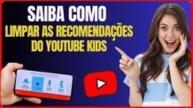 COMO LIMPAR AS RECOMENDAÇÕES DO YOUTUBE KIDS PELO CELULAR