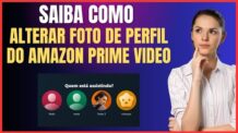 COMO ALTERAR A FOTO DE PERFIL DO AMAZON PRIME NA TV