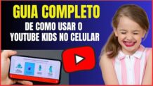 COMO CONFIGURAR E USAR O YOUTUBE KIDS NO CELULAR