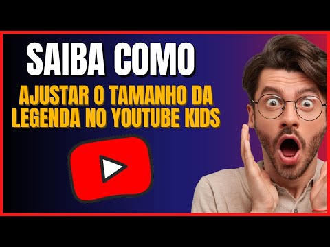 COMO AJUSTAR O TAMANHO DA LEGENDA NO YOUTUBE KIDS