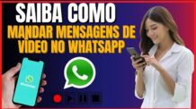 COMO MANDAR MENSAGENS DE VIDEO NO WHATSAPP