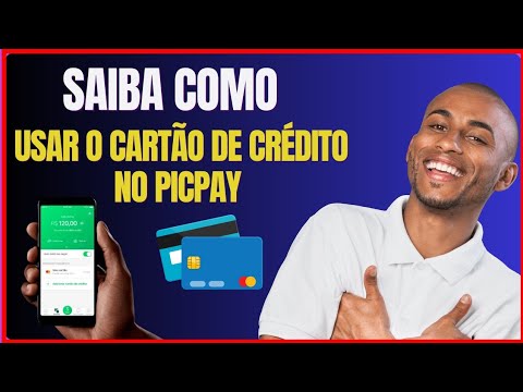 COMO USAR O CARTÃO DE CREDITO NO PICPAY