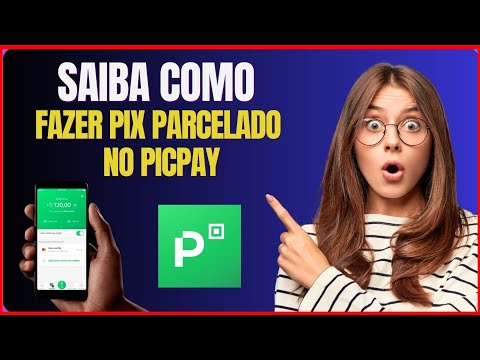 COMO FAZER PIX PARCELADO NO PICPAY