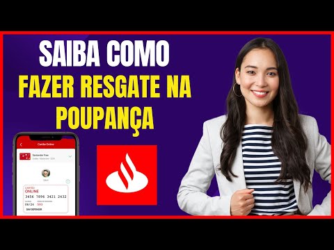 COMO FAZER RESGATE NA POUPANÇA DO SANTANDER