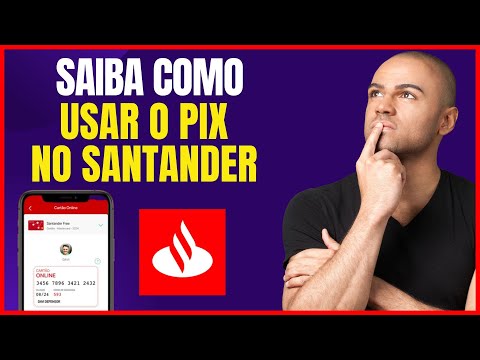 COMO USAR O PIX NO SANTANDER