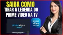 COMO TIRAR A LEGENDA DO PRIME VIDEO NA TV