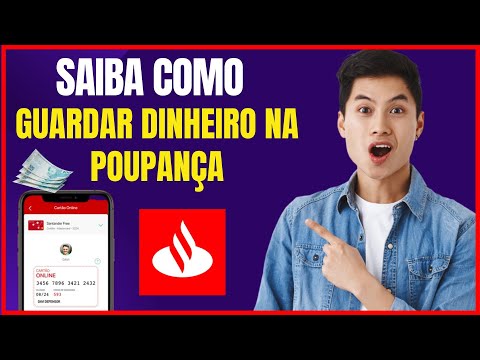 COMO GUARDAR DINHEIRO NA POUPANÇA SANTANDER