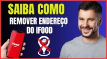 COMO APAGAR ENDEREÇO DO IFOOD