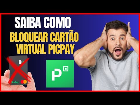 COMO BLOQUEAR TEMPORARIAMENTE O CARTÃO VIRTUAL PICPAY