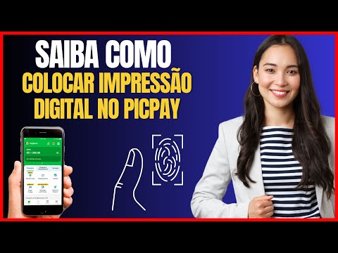 COMO COLOCAR IMPRESSÃO DIGITAL NO PICPAY