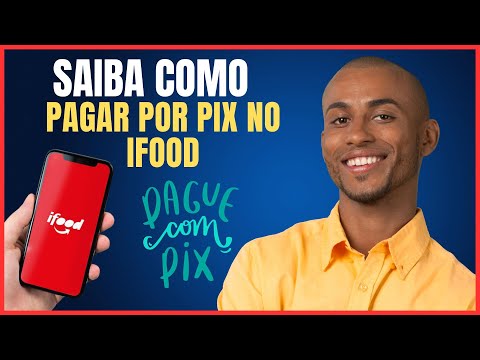 COMO PAGAR PELO PIX NO IFOOD