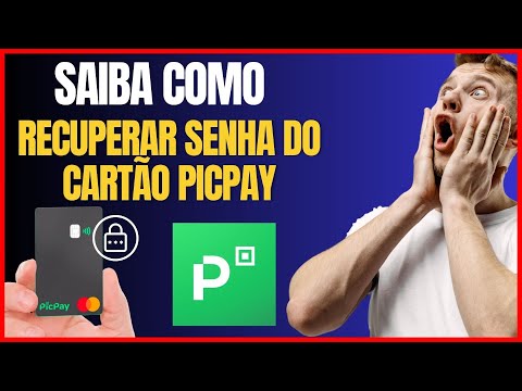 COMO RECUPERAR A SENHA DO CARTÃO PICPAY