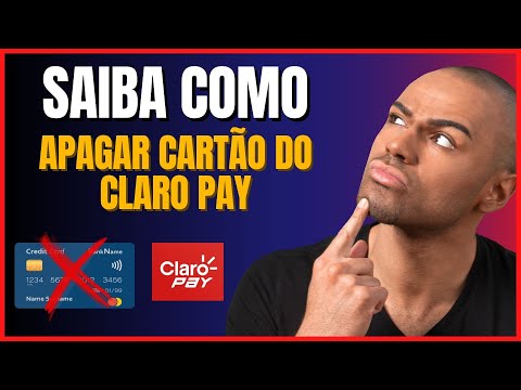 COMO APAGAR CARTÃO DO CLARO PAY