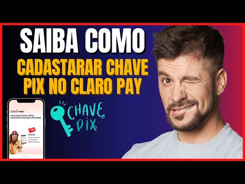 COMO CADASTRAR CHAVE PIX NO CLARO PAY
