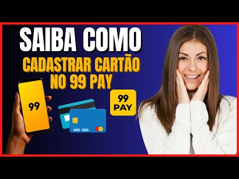 COMO CADASTRAR CARTÃO NO 99PAY