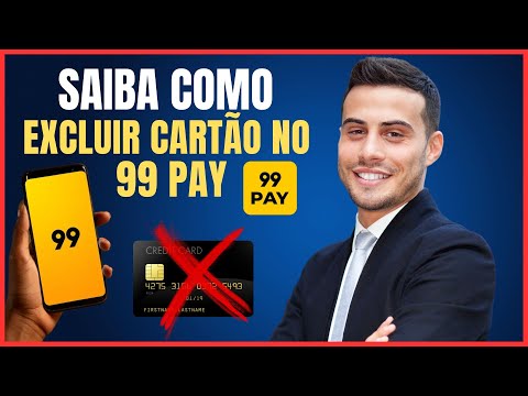 COMO EXCLUIR CARTÃO DO 99PAY