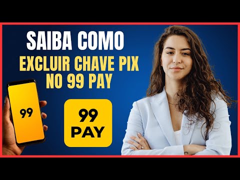 COMO EXCLUIR CHAVE PIX DO 99PAY