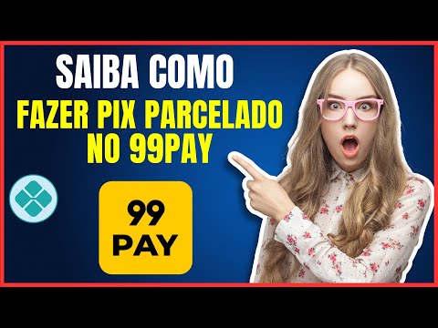 COMO FAZER PIX PARCELADO NO 99PAY