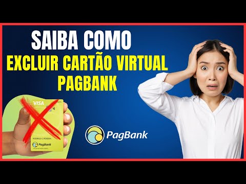 COMO EXCLUIR CARTÃO VIRTUAL PAGBANK