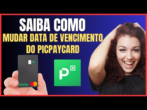 COMO MUDAR A DATA DE VENCIMENTO DO PICPAY CARD