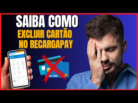 COMO EXCLUIR CARTÃO DO RECARGAPAY