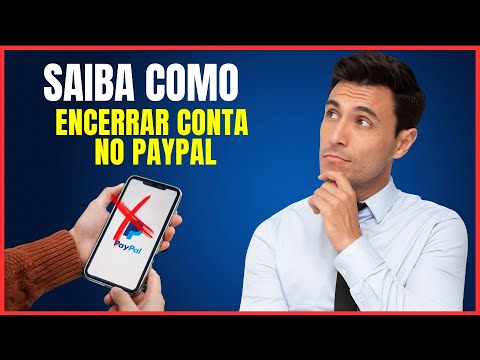 COMO ENCERRAR MINHA CONTA NO PAYPAL
