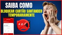 COMO BLOQUEAR O CARTÃO SANTANDER TEMPORARIAMENTE