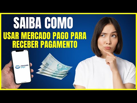 COMO USAR O MERCADO PAGO PARA RECEBER PAGAMENTO