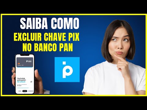 COMO EXCLUIR CHAVE PIX NO BANCO PAN