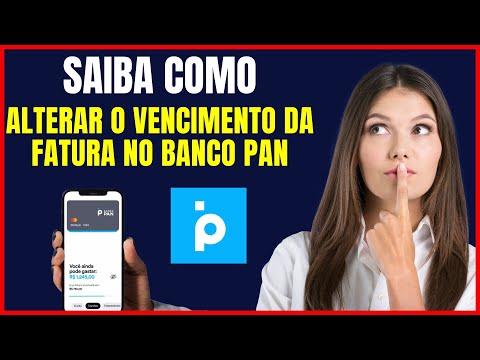 COMO ALTERAR O VENCIMENTO DA FATURA NO BANCO PAN
