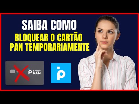 COMO BLOQUEAR O CARTÃO PAN TEMPORARIAMENTE