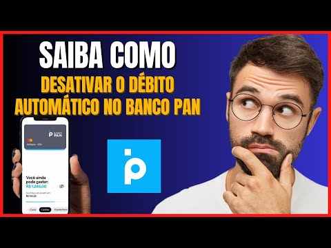 COMO DESATIVAR O DEBITO AUTOMATICO NO BANCO PAN