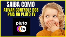 COMO ATIVAR O CONTROLE DOS PAIS NA PLUTO TV PELO CELULAR