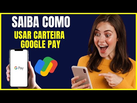 COMO USAR A CARTEIRA GOOGLE PAY
