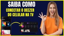 COMO CONECTAR DEEZER DO CELULAR NA TV