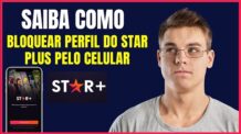 COMO BLOQUEAR O PERFIL DO STAR PLUS PELO CELULAR